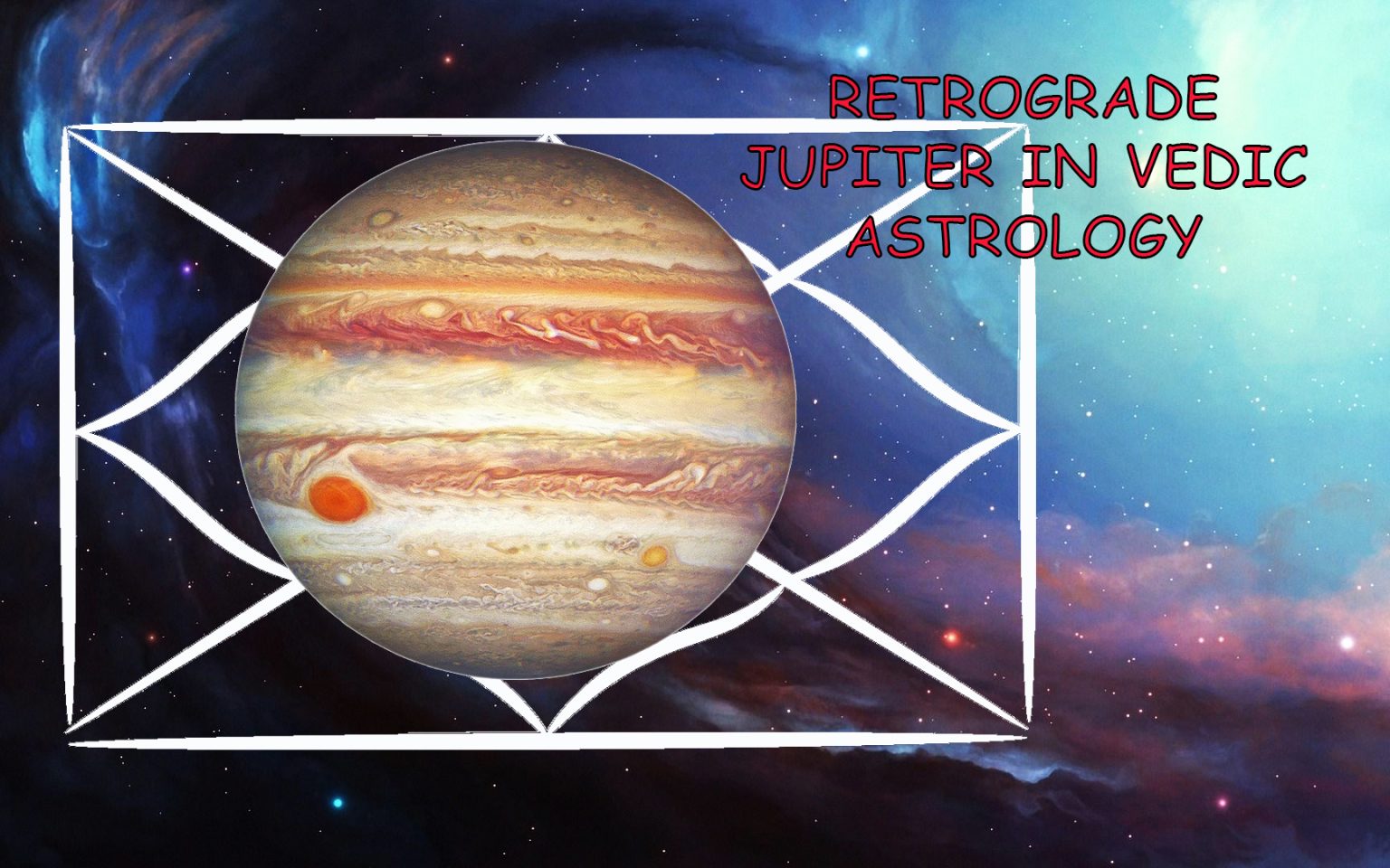 RETROGRADE JUPITER IN VEDIC ASTROLOGY